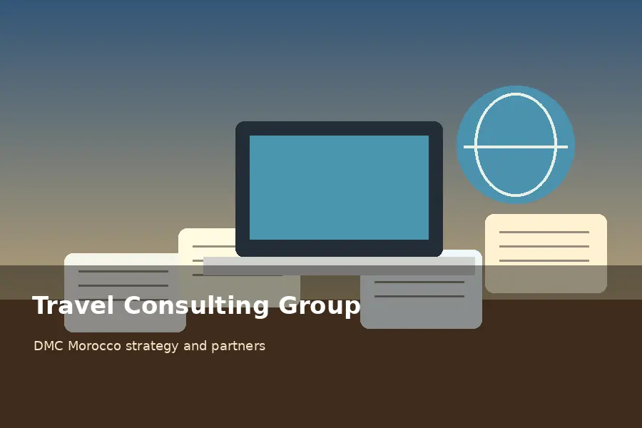 Travel Consulting Group DMC Morocco destination management